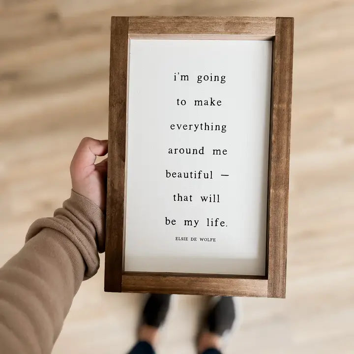 I'm Going To Make Everything Around Me Beautiful | Wall Art