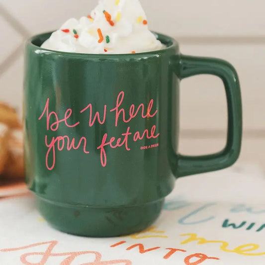 Be Where Your Feet Are Mug - Doe a Deer