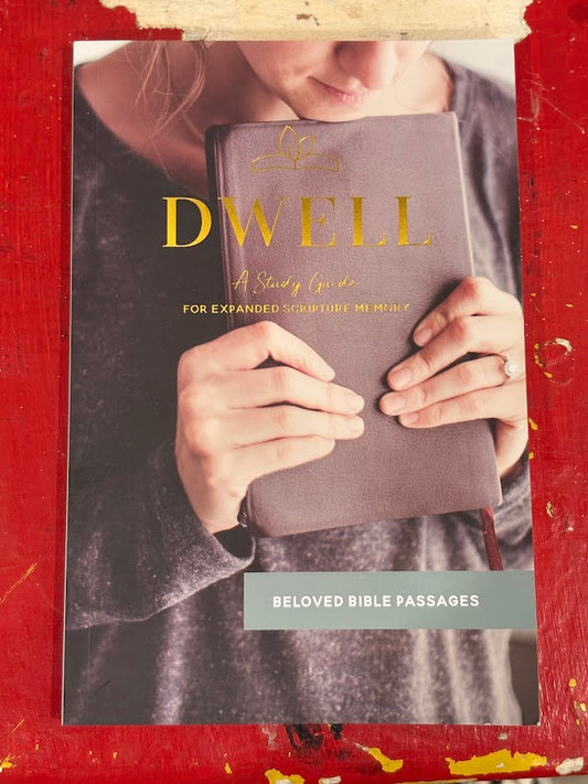 DWELL Bible Study Guide - Beloved Bible Passages